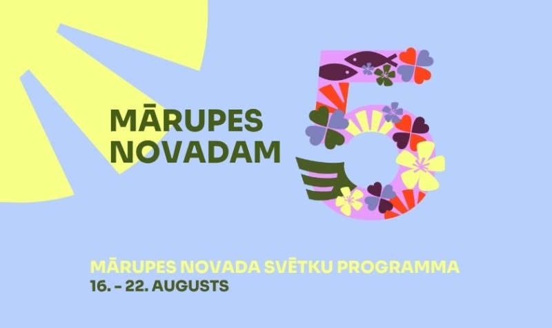Mārupes novadam 5 - svētku programma