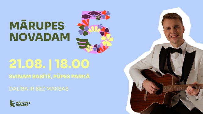 Mārupes novadam 5 - svinam Babītē Pūpes parkā