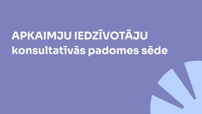 Apkaimju iedzīvotāju konsultatīvās padomes sēde