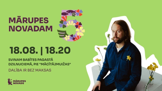 Mārupes novadam 5 – svinam Dzilnuciemā!