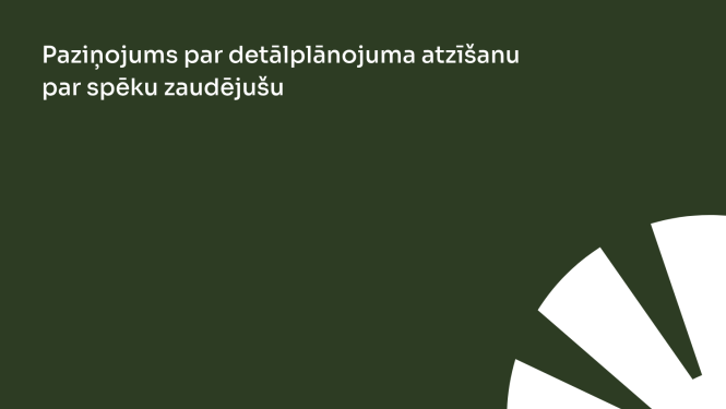 paziņojums par detālplānojuma atzīšanu par spēku zaudējušu