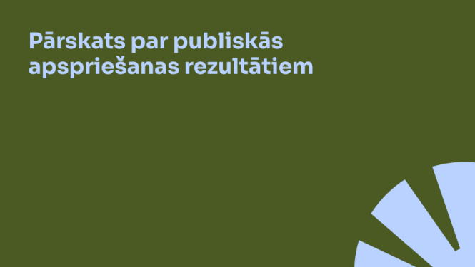 Pārskats par publiskās apspriešanas rezultātiem