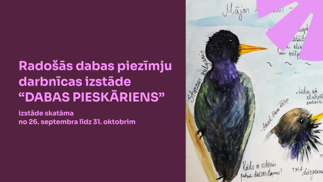 Radošās dabas piezīmju  darbnīcas izstāde “Dabas pieskāriens”