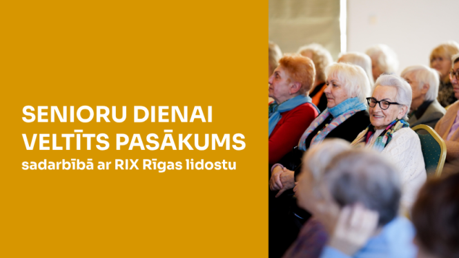 Senioru dienai veltīts pasākums sadarbībā ar RIX Rīgas lidostu