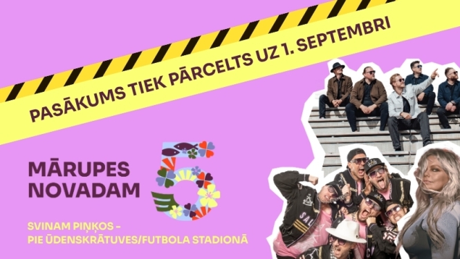PASĀKUMS PĀRCELTS UZ 1. SEPTEMBRI