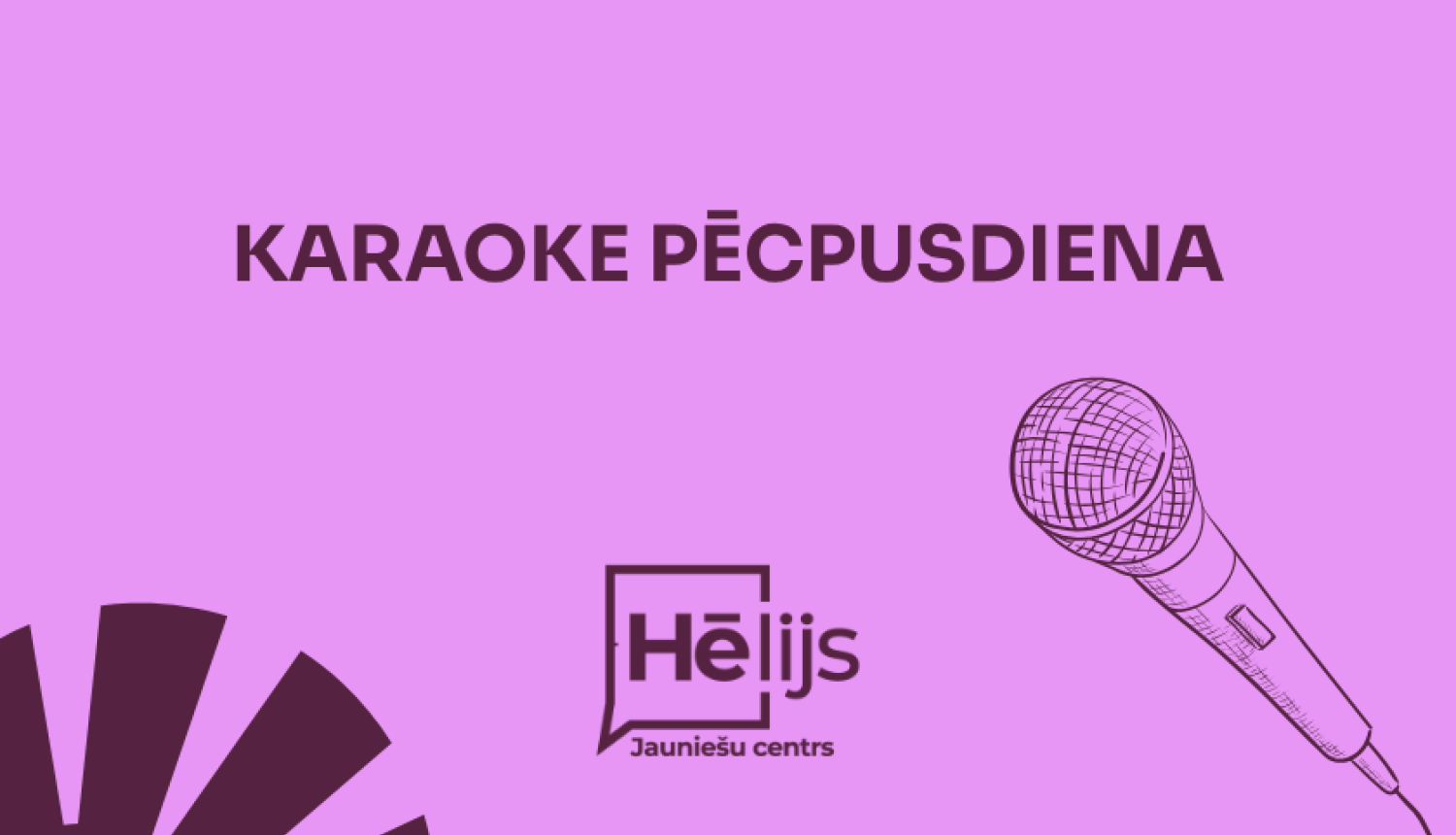 Karaoke pēcpusdiena - jauniešu centrā Hēlijs