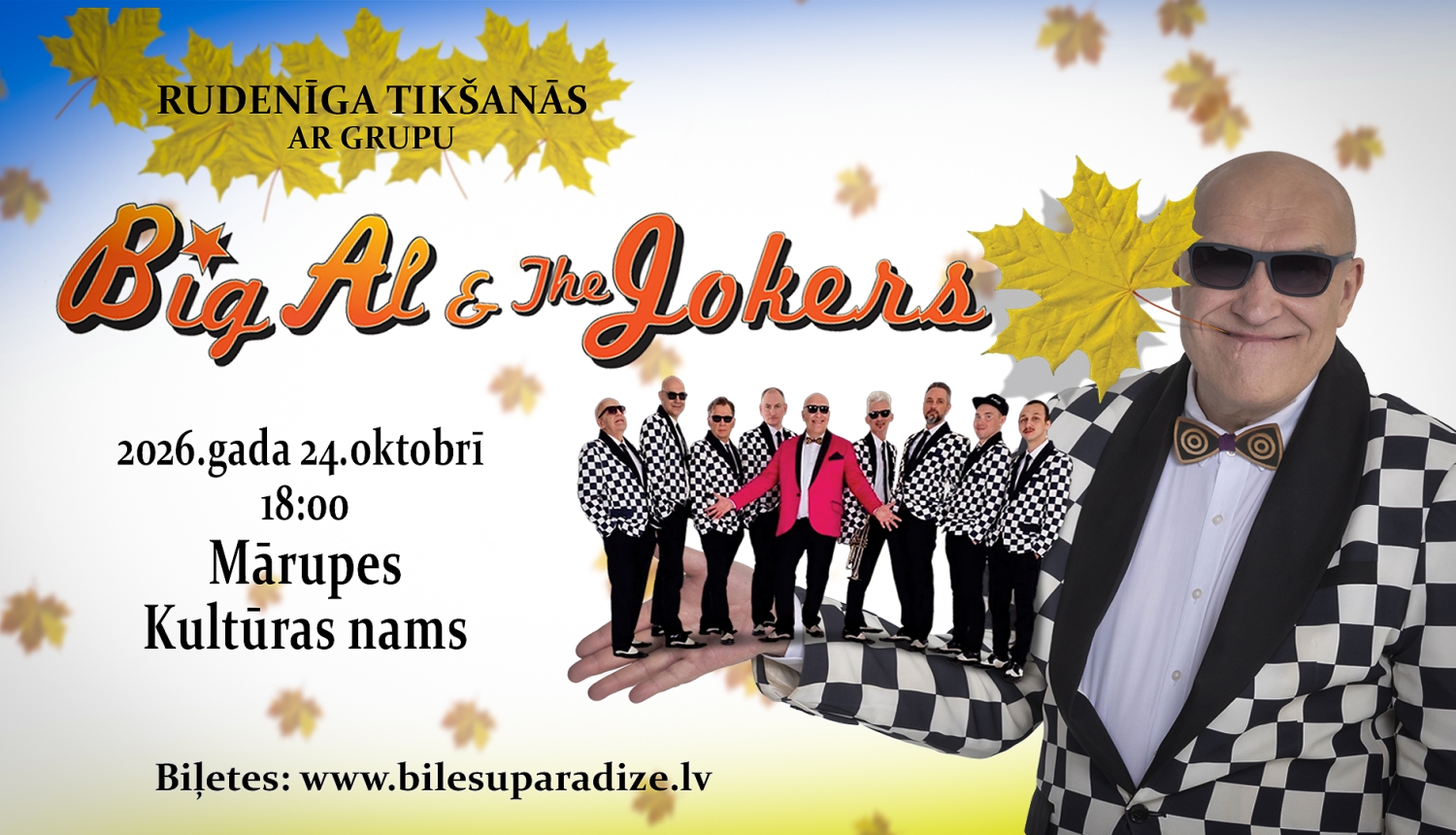 “Rudenīga tikšanās ar grupu “Big Al & The Jokers”   Mārupes Kultūras namā.