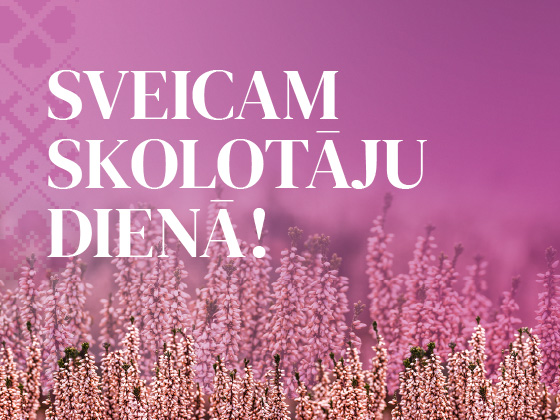 Sveicam skolotāju dienā