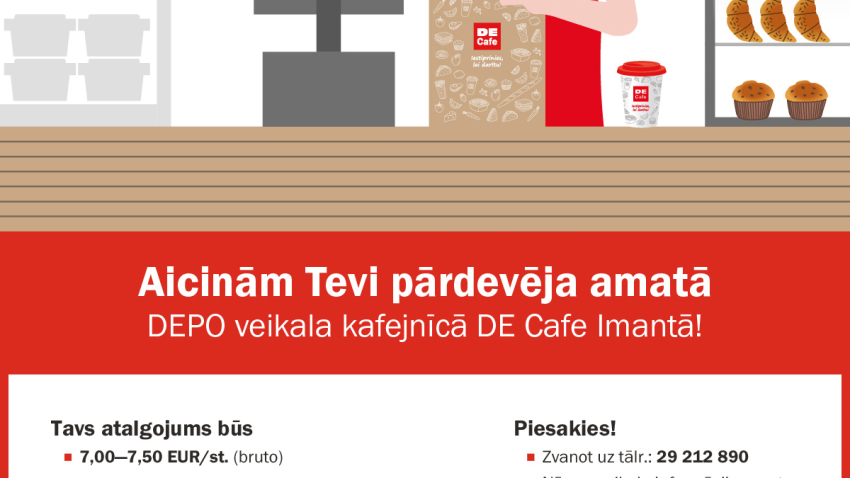 Aicinām Tevi pārdevēja amatā Jaunā DEPO veikala Ulmaņa gatvē kafejnīcā DE Cafe