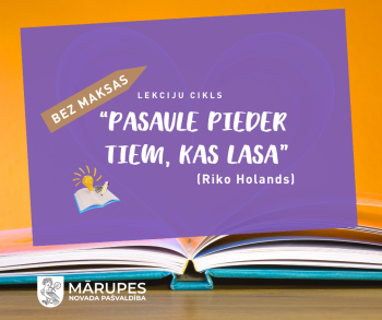 Lekciju cikls "Pasaule pieder tiem, kas lasa"