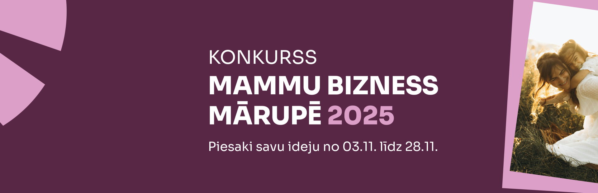 Tumši violets fons ar pamatinformāciju par konkursu "Mammu bizness Mārupē 2025"