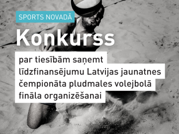 Izsludināts konkurss par tiesībām saņemt līdzfinansējumu par Latvijas jaunatnes čempionāta pludmales volejbolā fināla organizēšanu