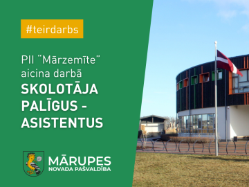 PII "Mārzemīte" aicina darbā skolotāja palīgus - asistentus