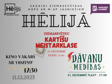 Aicinām uz Ziemassvētku tematikas pasākumiem jauniešu centrā "Hēlijs"