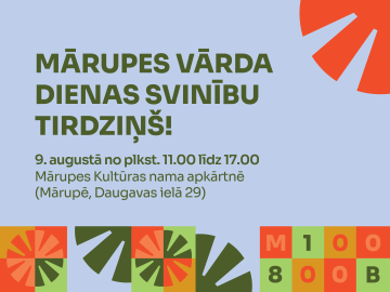 Ielūgums uz Mārupes vārda dienas svinību tirdziņu!