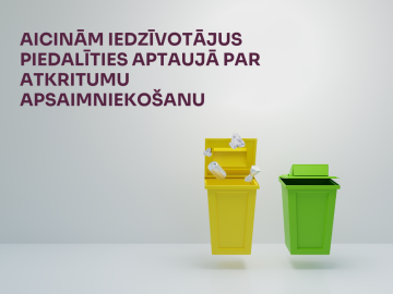 Gaiši pelēks fons ar atkritumu urnām dzeltenā uz zaļā krāsā ar tumši violetu tekstu - aicinām iedzīvotājus piedalīties aptaujā par atkritumu apsaimniekošanu