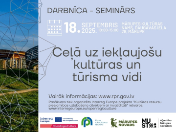 18.septembrī Mārupē aicinām dalībai seminarā-darbnīcā “Ceļā uz iekļaujošu kultūras un tūrisma vidi”