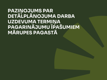 Tumši zaļš fons ar gaiši zaļu zīmējumu par detālplānojuma darba uzdevuma termiņa pagarinājumu īpašumiem “Viesturi-1”, “Upmaļi-1”, “Upmaļi-3”, “Upmaļgolferi” un “Mazjāņi” Mārupes pagastā  