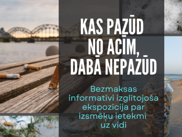 Mārupes novadā skatāma izglītojoša vides ekspozīcija “Kas pazūd no acīm, dabā nepazūd”