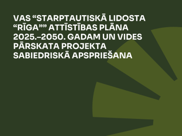 Tumši zaļš fons ar gaiši zaļu zīmējumu par VAS “Starptautiskā lidosta “Rīga”” attīstības plāna 2025.–2050. gadam un vides pārskata projekta nodošanu sabiedriskajai apspriešanai 