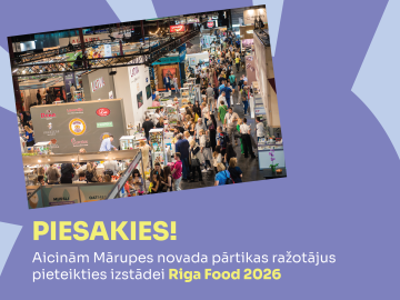 Aicinām novada pārtikas ražotājus kļūt par izstādes Riga FOOD dalībniekiem