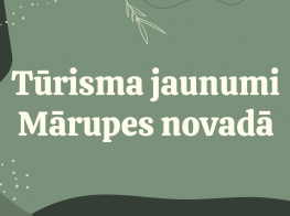 Tūrisma jaunumi Mārupes novadā