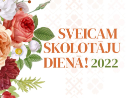 Sveicam Skolotāju dienā!