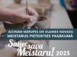 Mārupes un Olaines novada meistarus pieteikties pasākumā  “Satiec savu meistaru! 2023”