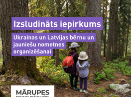 Mārupes novada pašvaldība izsludina iepirkumu Ukrainas un Latvijas bērnu un jauniešu nometnes organizēšanai Mārupes novadā deklarētajiem skolēniem