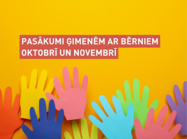 Pasākumi ģimenēm ar bērniem oktobrī un novembrī