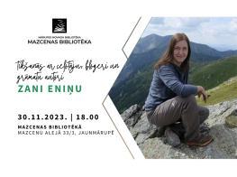 30. novembrī Mazcenas bibliotēkā būs iespēja tikties ar ceļotāju, blogeri un grāmatu autori Zani Eniņu