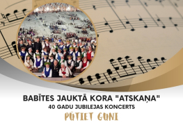 Aicinām uz Babītes Kultūrizglītības centra jauktā kora ATSKAŅA 40 gadu jubilejas koncertu