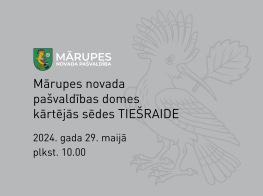 29. maijā - Mārupes novada pašvaldības domes kārtējā sēde