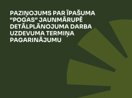 Tumši zaļš fons ar gaiši zaļu zīmējumu par īpašuma “Pogas” (zemes vienība Ozolu iela 1A) Jaunmārupē detālplānojuma darba uzdevuma termiņa pagarinājumu 