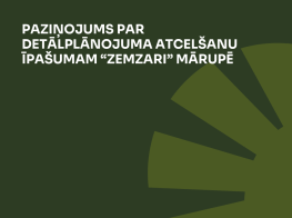 Tumši zaļš fons ar gaiši zaļu zīmējumu par detālplānojuma atcelšanu īpašumam “Zemzari” Mārupē