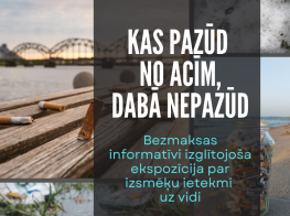 Mārupes novadā skatāma izglītojoša vides ekspozīcija “Kas pazūd no acīm, dabā nepazūd”