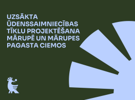 Tumši zaļš fons ar ziliem grafiskajiem elelementiem un ziliem burtiem par ūdenssaimniecības tīklu projektēšanas uzsākšanu Mārupē un Mārupes pagasta ciemos