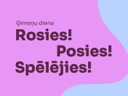 uz lillā fona pasākuma nosaukums - rosies! posies! spēlējies!