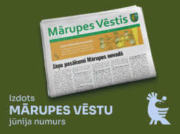 Mārupes Vēstis - 2026. gada jūnija numurs