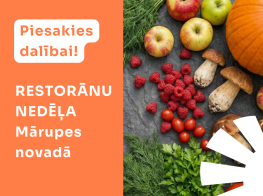 Piesaki savu dalību pirmajā Mārupes novada Restorānu nedēļā!